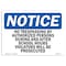 Signmission OSHA Notice Sign, 5" Height, 7" Width, No Trespassing By Unauthorized Persons During Sign, Landscape OS-NS-D-57-L-14913 - alternate 1